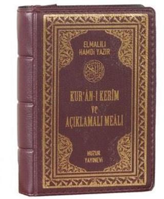 Kur'an-ı Kerim ve Açıklamalı Meali - Elmalılı Muhammed Hamdi Yazır - Huzur Yayınevi