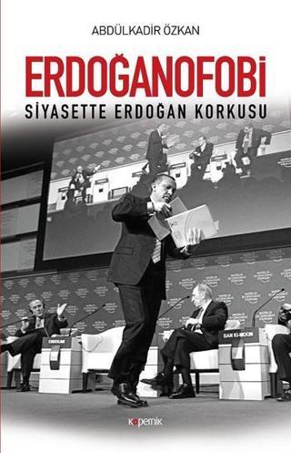 Erdoğanofobi - Abdülkadir Özkan - Kopernik Kitap