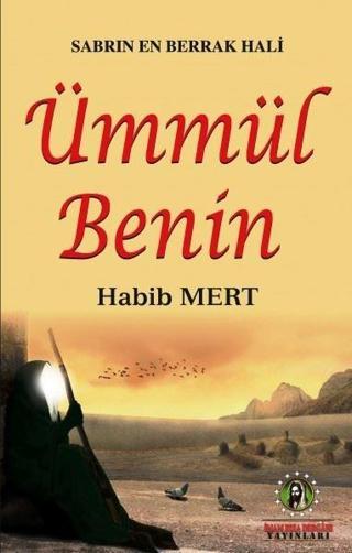 Sabrın En Berrak Hali Ümmül Benin - Habib Mert - İmam Rıza Dergahı Yayınları