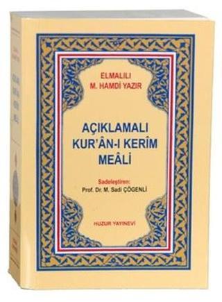 Açıklamalı Kur'an-ı Kerim Meali - Elmalılı Muhammed Hamdi Yazır - Huzur Yayınevi