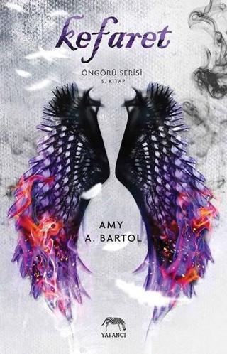 Kefaret-Öngürü Serisi 5.Kitap - Amy A. Bartol - Yabancı