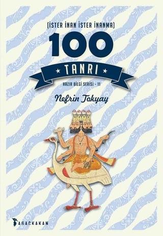 İster İnan İster İnanma 100 Tanrı - Nefrin Tokyay - Ağaçkakan Yayınları