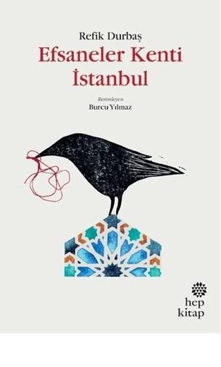 Efsaneler Kenti İstanbul - Refik Durbaş - Hep Kitap