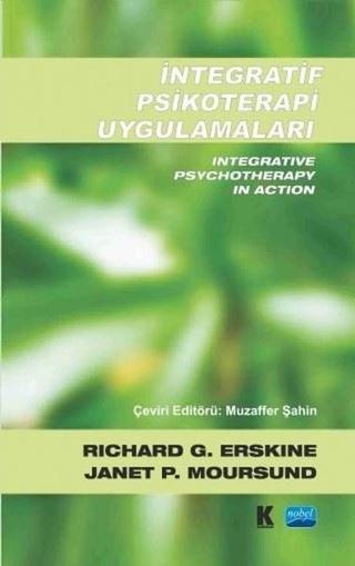 İntegratif Psikoterapi Uygulamaları - Janet P. Moursund - Nobel Akademik Yayıncılık