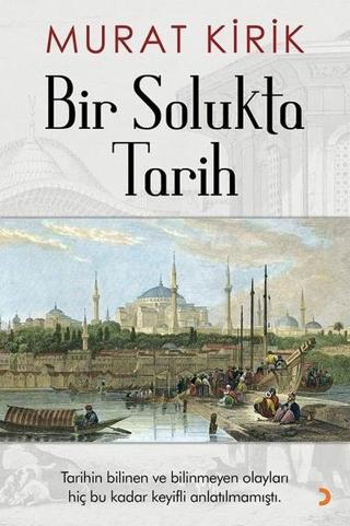 Bir Solukta Tarih - Murat Kirik - Cinius Yayınevi