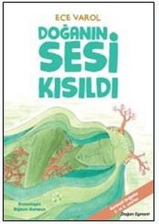 Doğanın Sesi Kısıldı - Doğan ve Egmont Yayıncılık