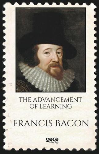 The Advancement Of Learning - Francis Bacon - Gece Kitaplığı