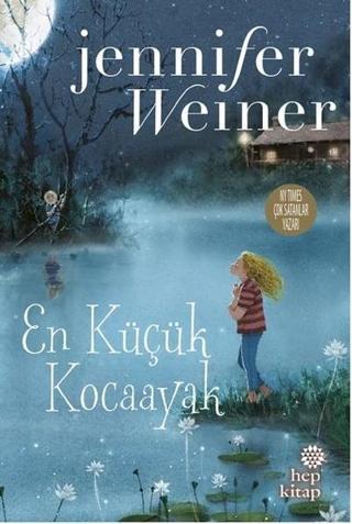 En Küçük Kocaayak - Jennifer Weiner - Hep Kitap