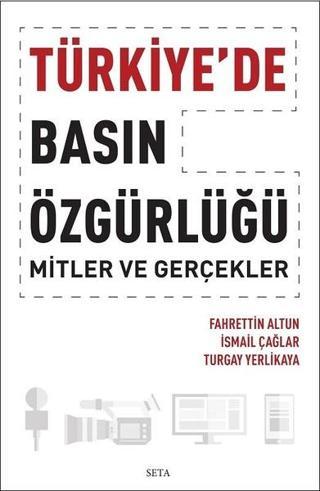 Türkiye'de Basın Özgürlüğü - İsmail Çağlar - Seta Yayınları