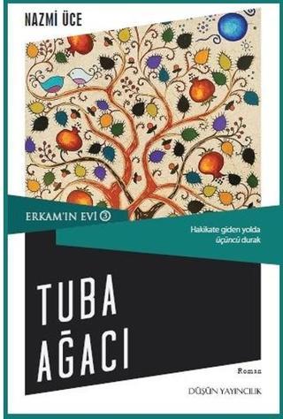 Tuba Ağacı-Erkam'ın Evi 3 - Nazmi Üce - Düşün Yayınları