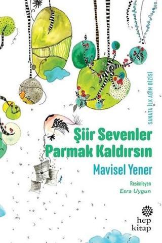 Şiir Sevenler Parmak Kaldırsın - Mavisel Yener - Hep Kitap