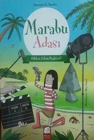 Marabu Adası-Dikkat Çekim Başlıyor - Antonio Gonzalez Iturbe - Final Kültür Sanat Yayınları