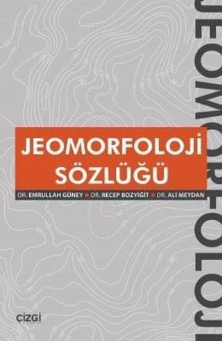 Jeomorfoloji Sözlüğü - Recep Bozyiğit - Çizgi Kitabevi