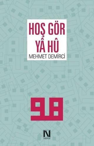 Hoş Gör Ya Hu - Mehmet Demirci - Nefes Yayıncılık