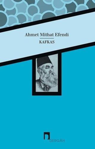 Kafkas - Ahmet Mithat Efendi - Dergah Yayınları