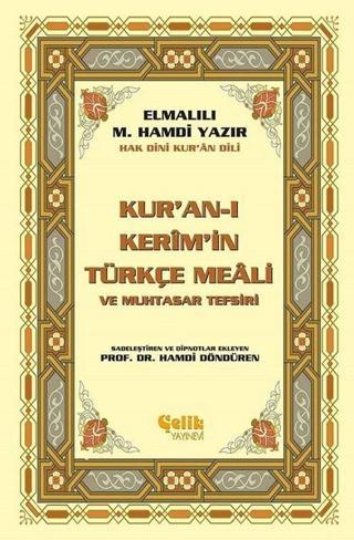 Kur'an-ı Kerim'in Türkçe Meali ve Muhtasar Tefsiri-Küçük Boy - Elmalılı Muhammed Hamdi Yazır - Çelik Yayınevi