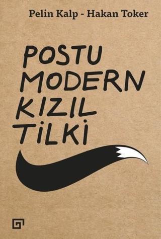 Postu Modern Kızıl Tilki - Hakan Toker - Koç Üniversitesi Yayınları
