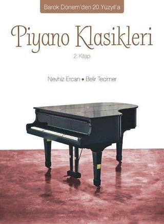 Piyano Klasikleri 2.Kitap - Belir Tecimer - Arkadaş Yayıncılık