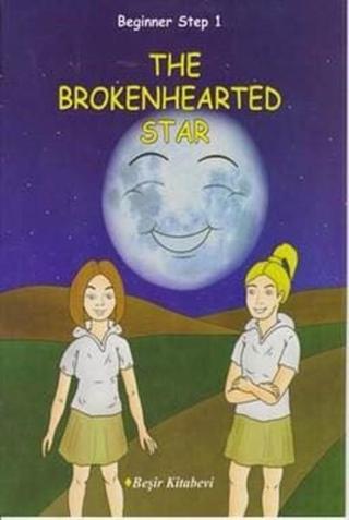Beginner Step 1-The Brokenhearted Star - Özge Koç - Beşir Kitabevi