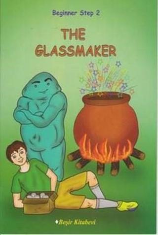 Beginner Step 2-The Glassmaker - Özge Koç - Beşir Kitabevi