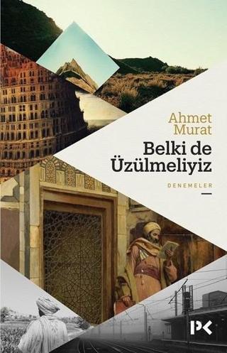 Belki de Üzülmeliyiz Ahmet Murat Profil Kitap Yayinevi