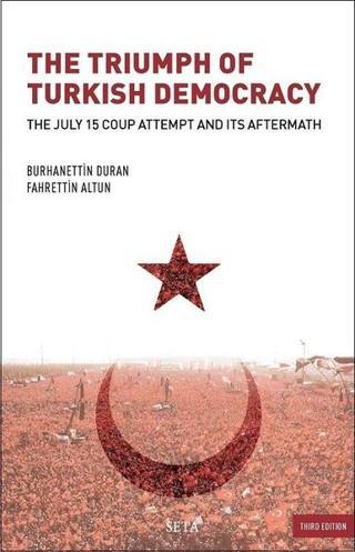 The Triumph of Turkish Democracy - Fahrettin Altun - Seta Yayınları