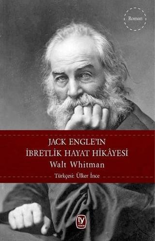 Jack Engel'ın İbretlik Hayat Hikayesi - Walt Whitman - Tekin Yayınevi