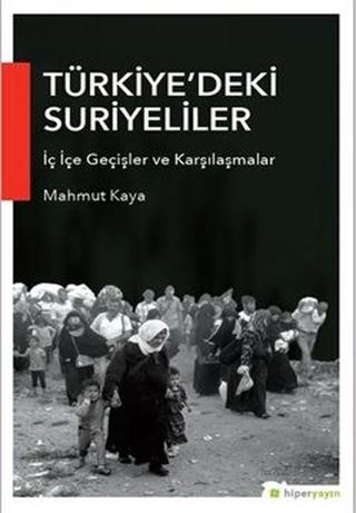 Türkiye'deki Suriyeliler - Mahmut Kaya - Hiperlink