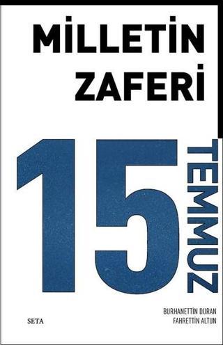 Milletin Zaferi-15 Temmuz - Fahrettin Altun - Seta Yayınları