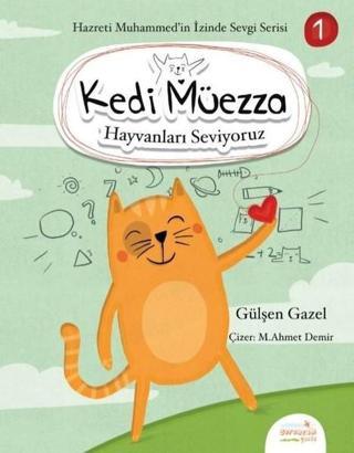 Kedi Müezza-Hayvanları Seviyoruz - Gülşen Gazel - Serencam Yayınevi