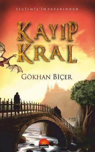 Kayıp Kral - Gökhan Biçer - Kent Kitap