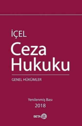 Ceza Hukuku - Genel Hükümler - Kayıhan İçel - Beta Yayınları