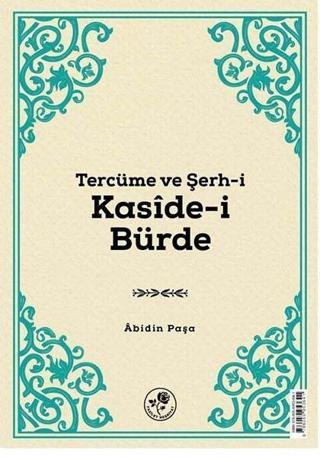 Tercüme ve Şerh-i Kaside-i Bürde - Abidin Paşa - Fazilet Neşriyat