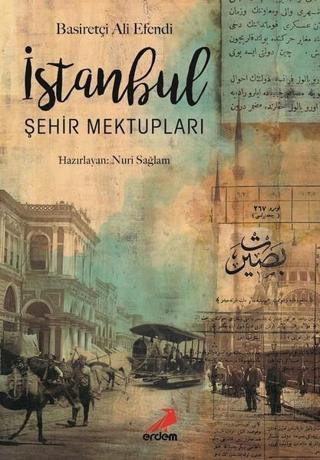 İstanbul Şehir Mektupları - Ali Efendi - Erdem Yayınları