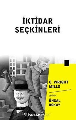 İktidar Seçkinleri - C. Wright Mills - İnkılap Kitabevi Yayınevi