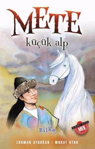 Mete-Küçük Alp - Murat Utku - Bilge Kültür Sanat