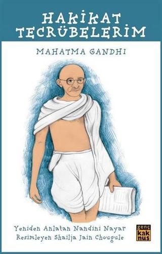 Hakikat Tecrübelerim - Mahatma Gandhi - Kaknüs Yayınları