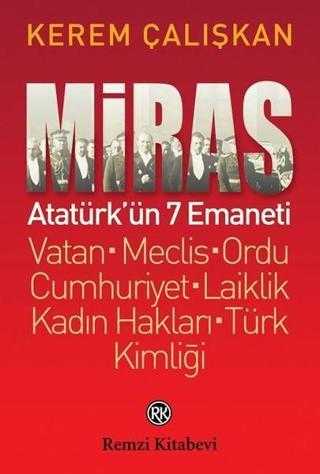 Miras-Atatürkün 7 Emaneti - Kerem Çalışkan - Remzi Kitabevi