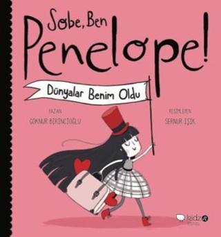 Sobe Ben Penelope! Dünyalar Benim Oldu - Göknur Birincioğlu - Redhouse Kidz Yayınları