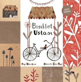 Bisiklet Ustası - Özge Bahar Sunar - Redhouse Kidz Yayınları