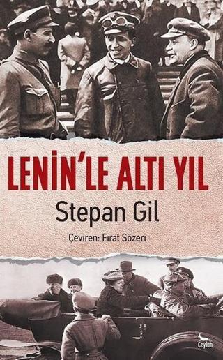 Lenin'le Altı Yıl - Stepan Gil - Ceylan Yayıncılık