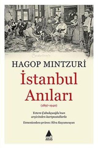 İstanbul Anıları - Hagop Mıntzuri - Aras Yayıncılık