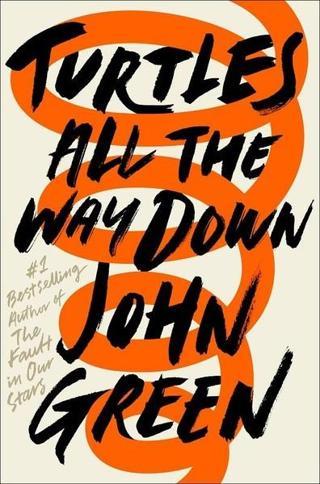 Turtles All the Way Down - John Green - Penguin