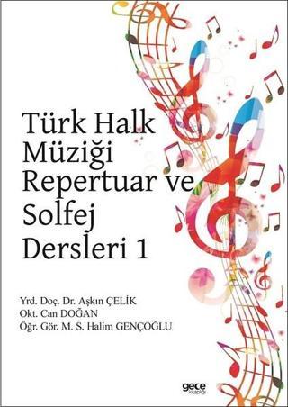 Türk Halk Müziği Repertuar Ve Solfej Dersleri 1 - Kolektif  - Gece Kitaplığı