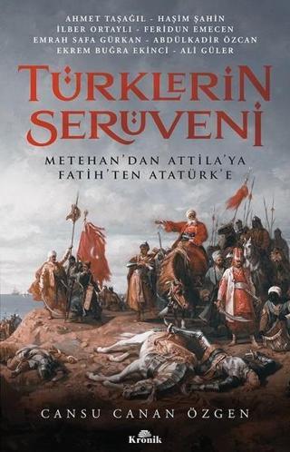 Türklerin Serüveni - Cansu Canan Özgen - Kronik Kitap