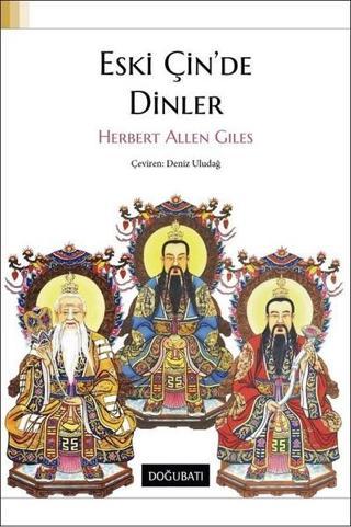 Eski Çin'de Dinler - Allen Giles - Doğu Batı Yayınları