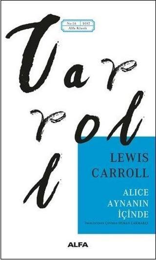 Alice Aynanın İçinde - Lewis Carroll - Alfa Yayıncılık