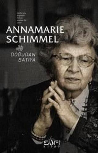 Doğudan Batıya - Annemarie Schimmel - Sufi Kitap