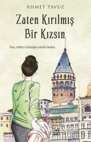 Zaten Kırılmış Bir Kızsın - Ahmet Yavuz - Dokuz Yayınları