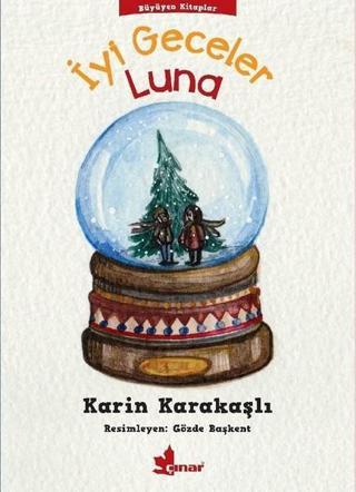 İyi Geceler Luna-Büyüyen Kitaplar Dizisi 2 - Karin Karakaşlı - Çınar Yayınları